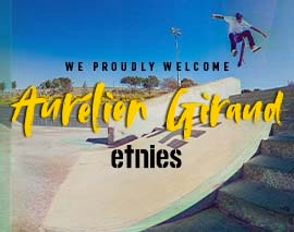 ETNIES WELCOMES AURELIEN GIRAUD