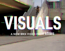ETNIES BMX PROUDLY PREMIERS 'VISUALS'